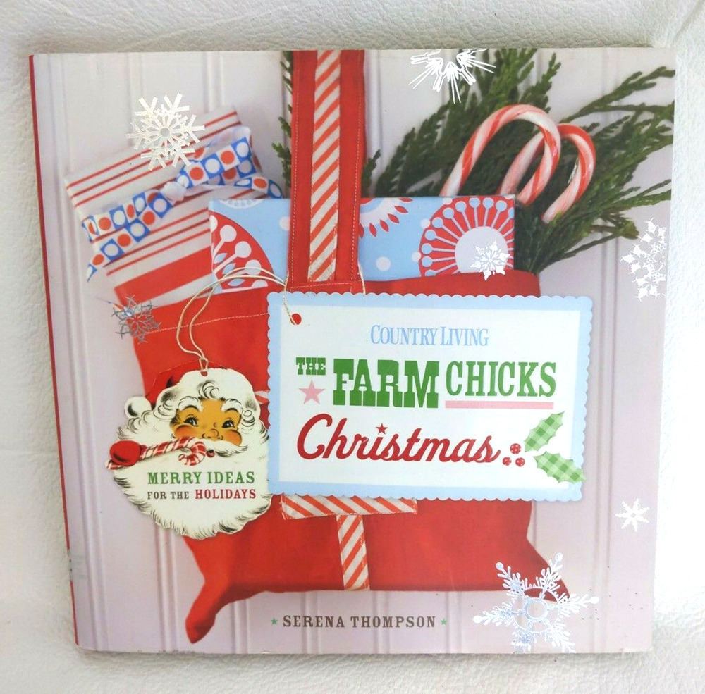 Country Living The Farm Chicks Christmas Holiday Crafts Recipes DIY